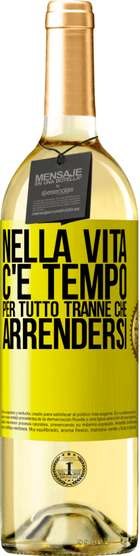 29,95 € Spedizione Gratuita | Vino bianco Edizione WHITE Nella vita c'è tempo per tutto tranne che arrendersi Etichetta Gialla. Etichetta personalizzabile Vino giovane Raccogliere 2025 Verdejo