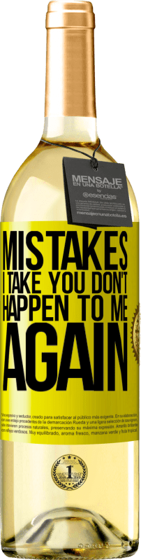 29,95 € | White Wine WHITE Edition Mistakes I take you don't happen to me again Yellow Label. Customizable label Young wine Harvest 2024 Verdejo