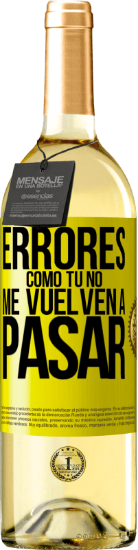 29,95 € | Vino Blanco Edición WHITE Errores tomo tú no me vuelven a pasar Etiqueta Amarilla. Etiqueta personalizable Vino joven Cosecha 2025 Verdejo