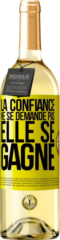 29,95 € | Vin blanc Édition WHITE La confiance ne se demande pas, elle se gagne Étiquette Jaune. Étiquette personnalisable Vin jeune Récolte 2024 Verdejo