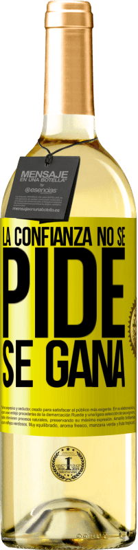 «La confianza no se pide, se gana» Edición WHITE