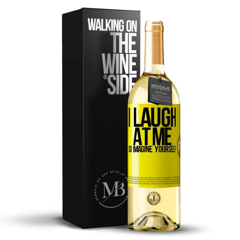 29,95 € Free Shipping | White Wine WHITE Edition I laugh at me, so imagine yourself Yellow Label. Customizable label Young wine Harvest 2024 Verdejo