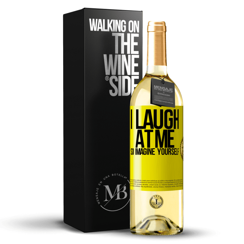 29,95 € Free Shipping | White Wine WHITE Edition I laugh at me, so imagine yourself Yellow Label. Customizable label Young wine Harvest 2025 Verdejo