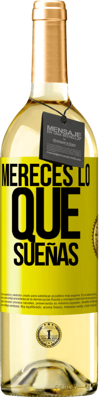 29,95 € | Vino Blanco Edición WHITE Mereces lo que sueñas Etiqueta Amarilla. Etiqueta personalizable Vino joven Cosecha 2023 Verdejo