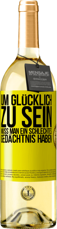 29,95 € | Weißwein WHITE Ausgabe Um glücklich zu sein, muss man ein schlechtes Gedächtnis haben Gelbes Etikett. Anpassbares Etikett Junger Wein Ernte 2025 Verdejo