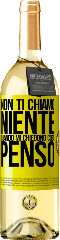 29,95 € | Vino bianco Edizione WHITE Non ti chiamo niente quando mi chiedono cosa penso Etichetta Gialla. Etichetta personalizzabile Vino giovane Raccogliere 2024 Verdejo