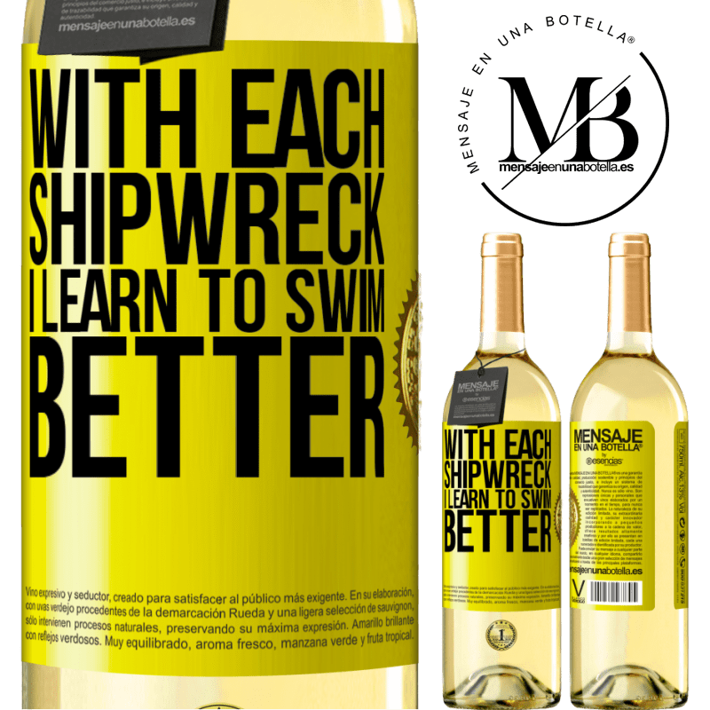 29,95 € Free Shipping | White Wine WHITE Edition With each shipwreck I learn to swim better Yellow Label. Customizable label Young wine Harvest 2022 Verdejo