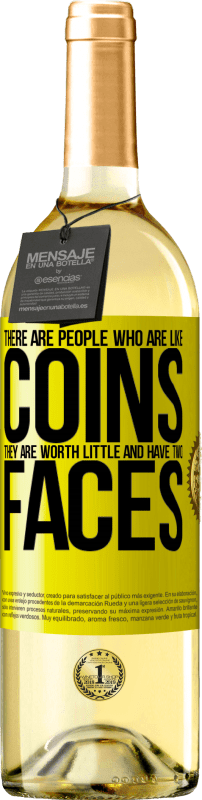 «コインのような人がいます。彼らはほとんど価値がなく、2つの顔を持っています» WHITEエディション