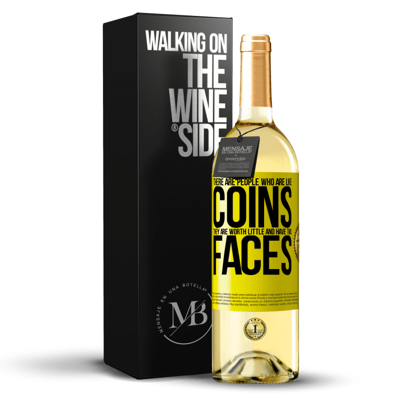 29,95 € Бесплатная доставка | Белое вино Издание WHITE Есть люди, которые похожи на монеты. Они стоят мало и имеют два лица Желтая этикетка. Настраиваемая этикетка Молодое вино Урожай 2023 Verdejo