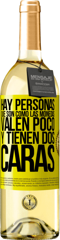 29,95 € Envío gratis | Vino Blanco Edición WHITE Hay personas que son como las monedas. Valen poco y tienen dos caras Etiqueta Amarilla. Etiqueta personalizable Vino joven Cosecha 2025 Verdejo