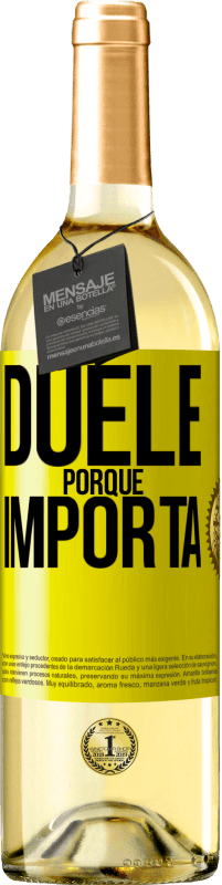 29,95 € | Vino Blanco Edición WHITE Duele porque importa Etiqueta Amarilla. Etiqueta personalizable Vino joven Cosecha 2023 Verdejo