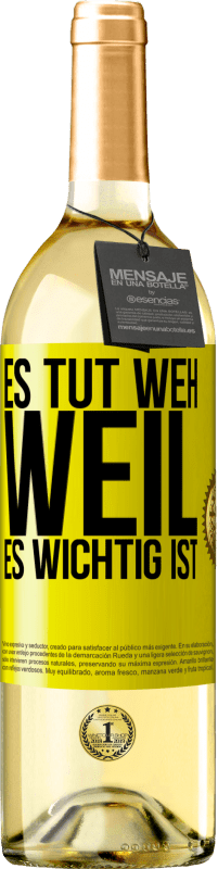 29,95 € | Weißwein WHITE Ausgabe Es tut weh, weil es wichtig ist Gelbes Etikett. Anpassbares Etikett Junger Wein Ernte 2025 Verdejo