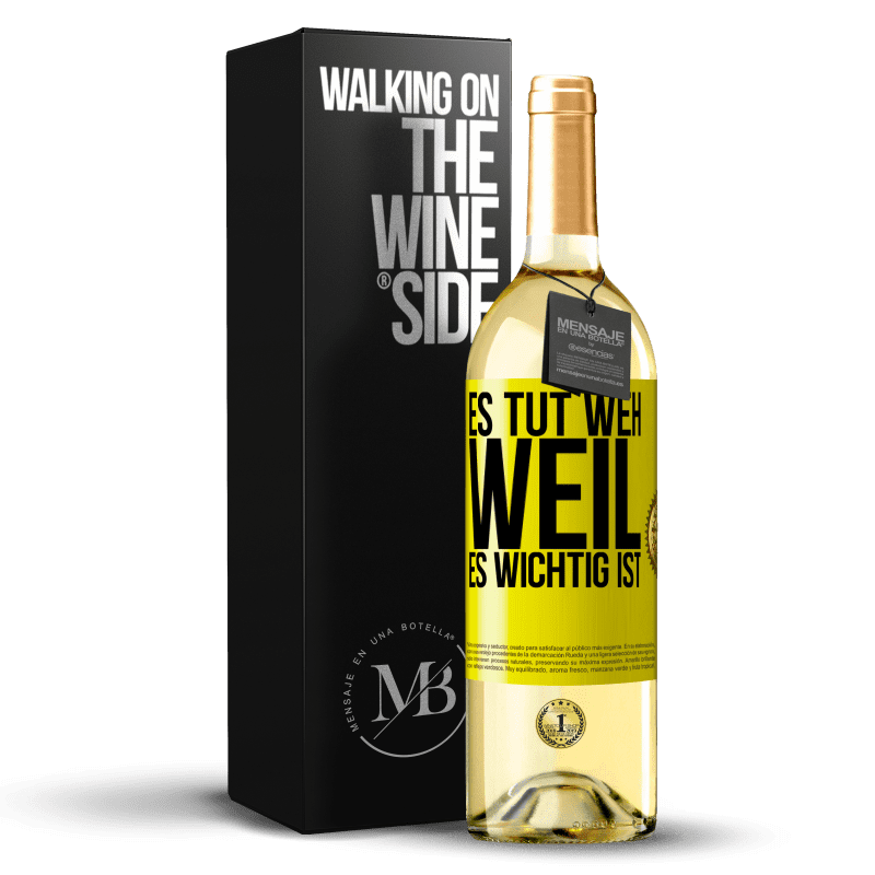 29,95 € Kostenloser Versand | Weißwein WHITE Ausgabe Es tut weh, weil es wichtig ist Gelbes Etikett. Anpassbares Etikett Junger Wein Ernte 2023 Verdejo