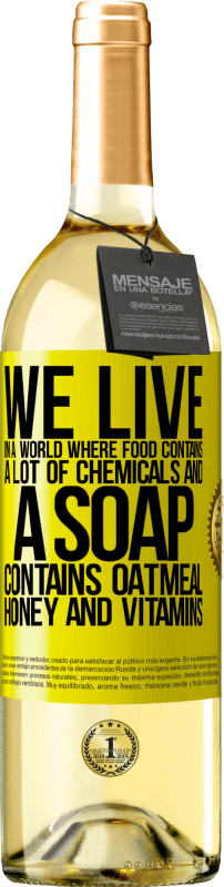 «Мы живем в мире, где пища содержит много химикатов, а мыло содержит овсянку, мед и витамины» Издание WHITE