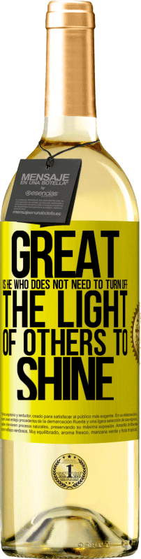 29,95 € | 白葡萄酒 WHITE版 不需要关闭别人的光芒就能发光的人是伟大的 黄色标签. 可自定义的标签 青年酒 收成 2025 Verdejo