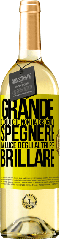 29,95 € | Vino bianco Edizione WHITE Grande è colui che non ha bisogno di spegnere la luce degli altri per brillare Etichetta Gialla. Etichetta personalizzabile Vino giovane Raccogliere 2025 Verdejo