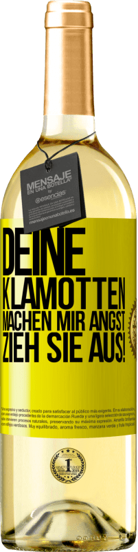 29,95 € | Weißwein WHITE Ausgabe Deine Klamotten machen mir Angst. Zieh sie aus! Gelbes Etikett. Anpassbares Etikett Junger Wein Ernte 2025 Verdejo