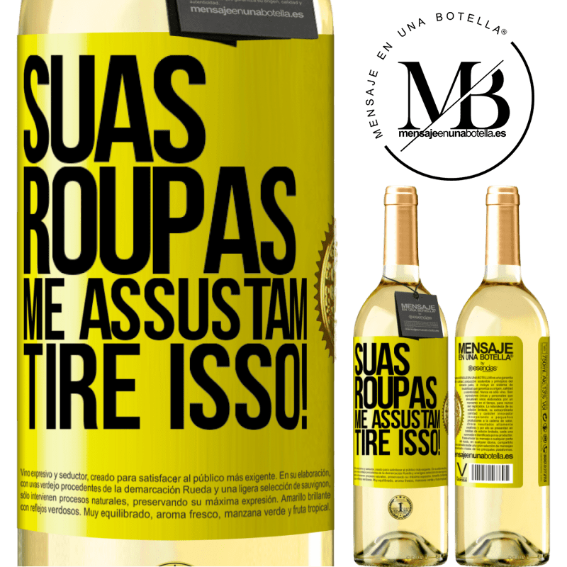 29,95 € Envio grátis | Vinho branco Edição WHITE Suas roupas me assustam. Tire isso! Etiqueta Amarela. Etiqueta personalizável Vinho jovem Colheita 2024 Verdejo
