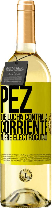 29,95 € Envío gratis | Vino Blanco Edición WHITE Pez que lucha contra la corriente, muere electrocutado Etiqueta Amarilla. Etiqueta personalizable Vino joven Cosecha 2023 Verdejo