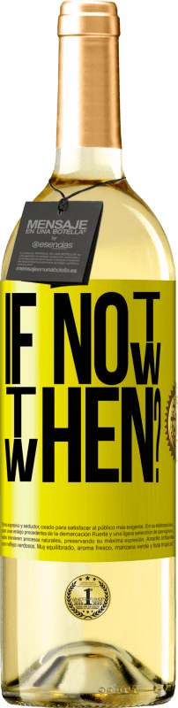 29,95 € | Weißwein WHITE Ausgabe If Not Now, then When? Gelbes Etikett. Anpassbares Etikett Junger Wein Ernte 2025 Verdejo