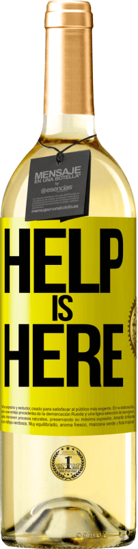 «Help is Here» Edición WHITE