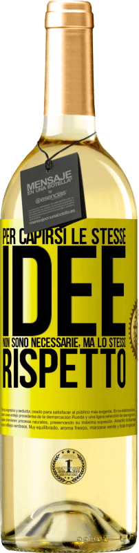 29,95 € Spedizione Gratuita | Vino bianco Edizione WHITE Per capirsi le stesse idee non sono necessarie, ma lo stesso rispetto Etichetta Gialla. Etichetta personalizzabile Vino giovane Raccogliere 2025 Verdejo