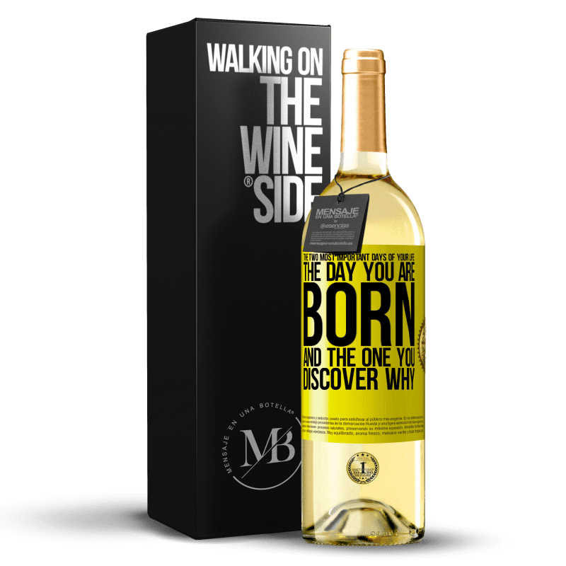 29,95 € 免费送货 | 白葡萄酒 WHITE版 一生中最重要的两个日子：出生和发现原因的那一天 黄色标签. 可自定义的标签 青年酒 收成 2023 Verdejo