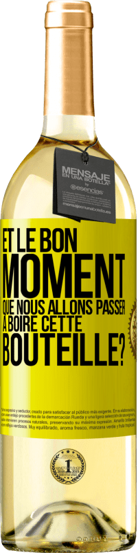 29,95 € | Vin blanc Édition WHITE et le bon moment que nous allons passer à boire cette bouteille? Étiquette Jaune. Étiquette personnalisable Vin jeune Récolte 2024 Verdejo