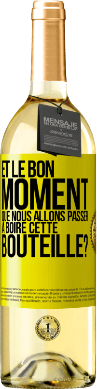29,95 € Envoi gratuit | Vin blanc Édition WHITE et le bon moment que nous allons passer à boire cette bouteille? Étiquette Jaune. Étiquette personnalisable Vin jeune Récolte 2025 Verdejo