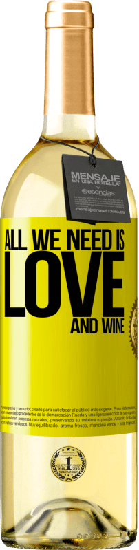 29,95 € | Vino Blanco Edición WHITE All we need is love and wine Etiqueta Amarilla. Etiqueta personalizable Vino joven Cosecha 2025 Verdejo