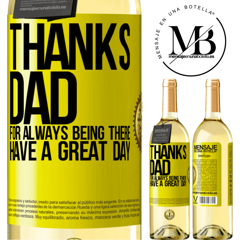 29,95 € Free Shipping | White Wine WHITE Edition Thanks dad, for always being there. Have a great day Yellow Label. Customizable label Young wine Harvest 2024 Verdejo