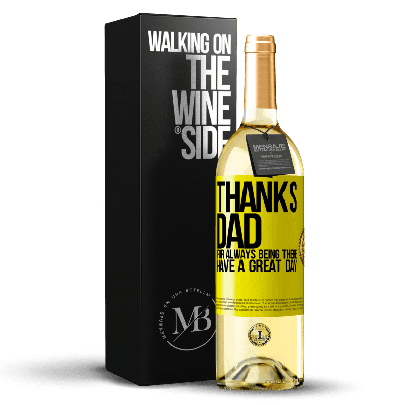 29,95 € Free Shipping | White Wine WHITE Edition Thanks dad, for always being there. Have a great day Yellow Label. Customizable label Young wine Harvest 2025 Verdejo