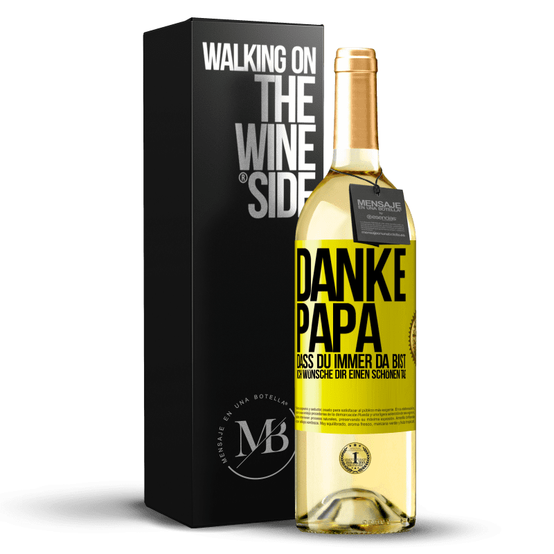 29,95 € Kostenloser Versand | Weißwein WHITE Ausgabe Danke, Papa, dass du immer da bist. Ich wünsche dir einen schönen Tag Gelbes Etikett. Anpassbares Etikett Junger Wein Ernte 2023 Verdejo