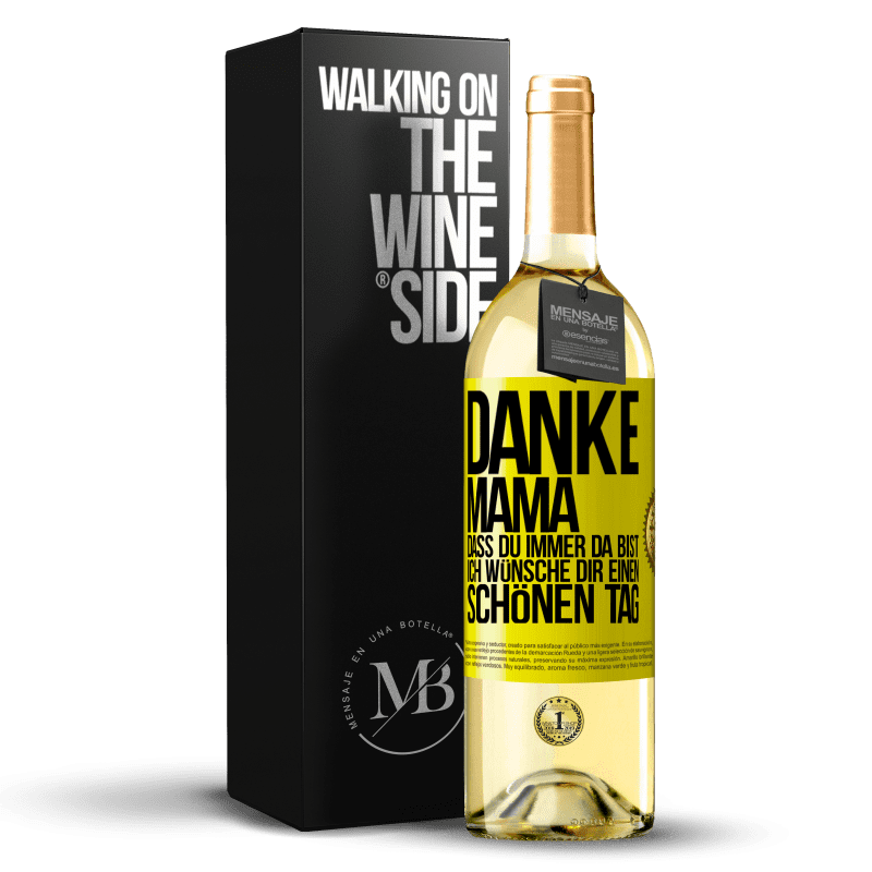 29,95 € Kostenloser Versand | Weißwein WHITE Ausgabe Danke, Mama, dass du immer da bist. Ich wünsche dir einen schönen Tag Gelbes Etikett. Anpassbares Etikett Junger Wein Ernte 2023 Verdejo