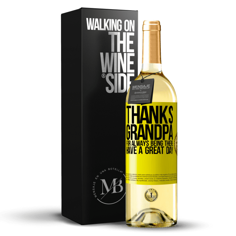 29,95 € Free Shipping | White Wine WHITE Edition Thanks grandpa, for always being there. Have a great day Yellow Label. Customizable label Young wine Harvest 2023 Verdejo