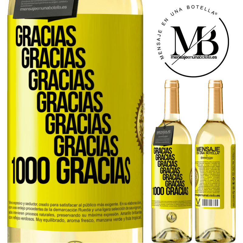 29,95 € Envío gratis | Vino Blanco Edición WHITE Gracias, Gracias, Gracias, Gracias, Gracias, Gracias 1000 Gracias! Etiqueta Amarilla. Etiqueta personalizable Vino joven Cosecha 2023 Verdejo