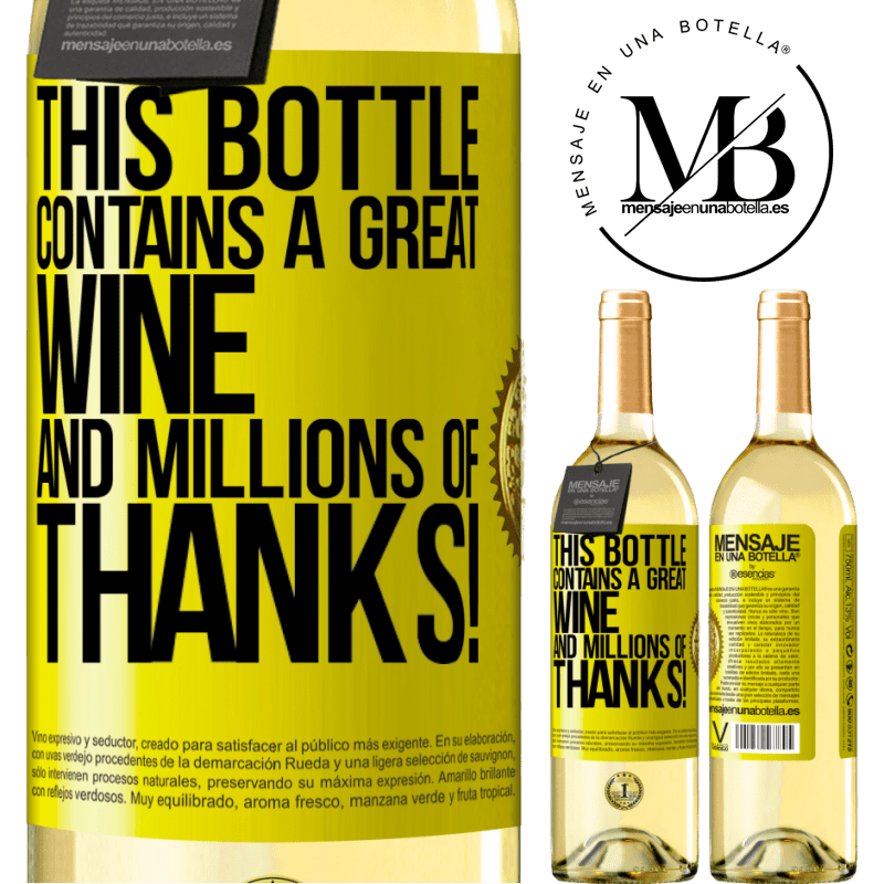 29,95 € Free Shipping | White Wine WHITE Edition This bottle contains a great wine and millions of THANKS! Yellow Label. Customizable label Young wine Harvest 2022 Verdejo
