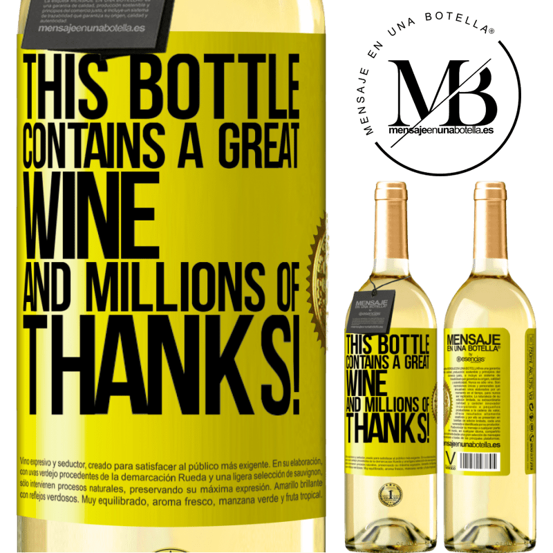 29,95 € Free Shipping | White Wine WHITE Edition This bottle contains a great wine and millions of THANKS! Yellow Label. Customizable label Young wine Harvest 2023 Verdejo