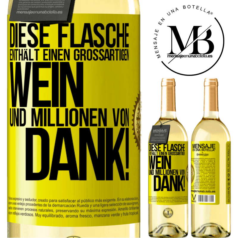 29,95 € Kostenloser Versand | Weißwein WHITE Ausgabe Diese Flasche enthält einen großartigen Wein und tausend DANK! Gelbes Etikett. Anpassbares Etikett Junger Wein Ernte 2023 Verdejo