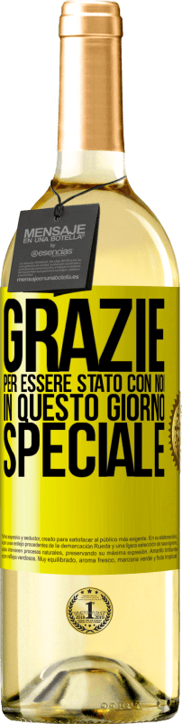 «Grazie per essere stato con noi in questo giorno speciale» Edizione WHITE