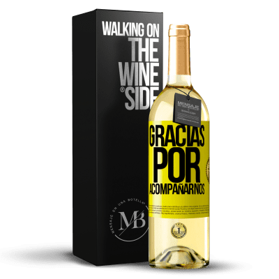 «Gracias por acompañarnos» Edición WHITE