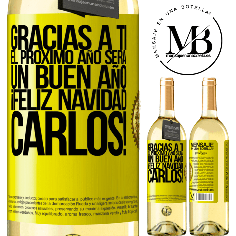 29,95 € Envío gratis | Vino Blanco Edición WHITE Gracias a ti el próximo año será un buen año. Feliz Navidad, Carlos! Etiqueta Amarilla. Etiqueta personalizable Vino joven Cosecha 2023 Verdejo