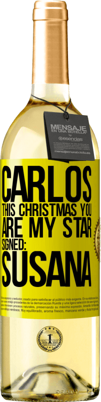 29,95 € | White Wine WHITE Edition Carlos, this Christmas you are my star. Signed: Susana Yellow Label. Customizable label Young wine Harvest 2023 Verdejo