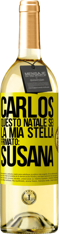 29,95 € | Vino bianco Edizione WHITE Carlos, questo Natale sei la mia stella. Firmato: Susana Etichetta Gialla. Etichetta personalizzabile Vino giovane Raccogliere 2025 Verdejo