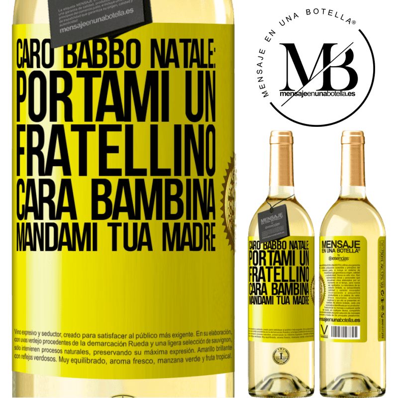 29,95 € Spedizione Gratuita | Vino bianco Edizione WHITE Caro Babbo Natale: portami un fratellino. Cara bambina, mandami tua madre Etichetta Gialla. Etichetta personalizzabile Vino giovane Raccogliere 2024 Verdejo