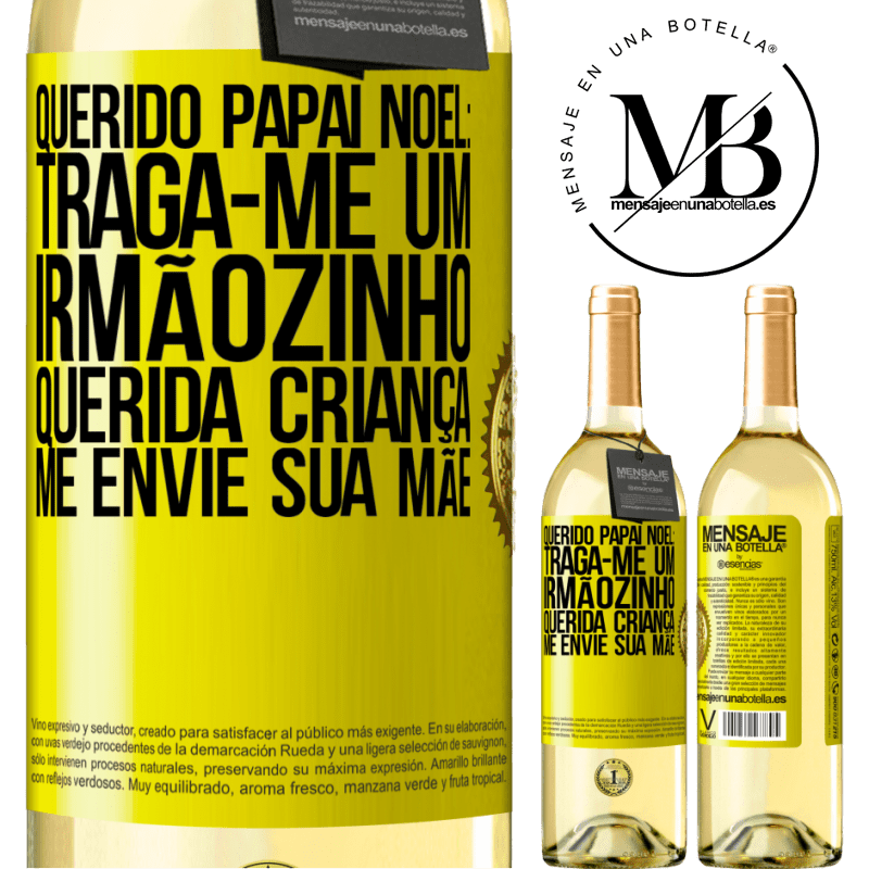 29,95 € Envio grátis | Vinho branco Edição WHITE Querido Papai Noel: Traga-me um irmãozinho. Querida criança, me envie sua mãe Etiqueta Amarela. Etiqueta personalizável Vinho jovem Colheita 2024 Verdejo