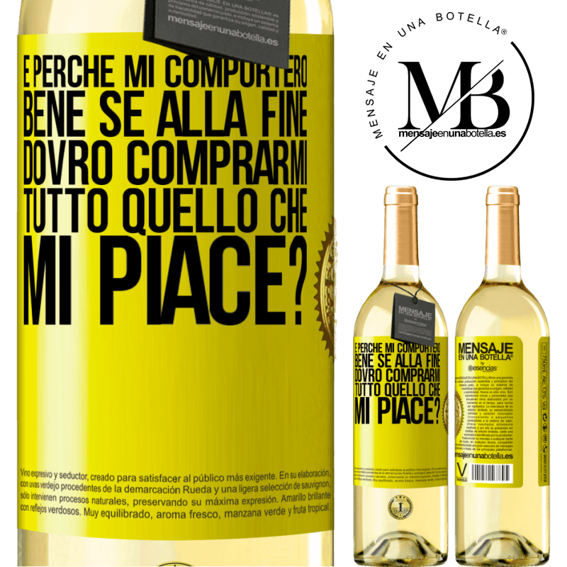 29,95 € Spedizione Gratuita | Vino bianco Edizione WHITE e perché mi comporterò bene se alla fine dovrò comprarmi tutto quello che mi piace? Etichetta Gialla. Etichetta personalizzabile Vino giovane Raccogliere 2023 Verdejo