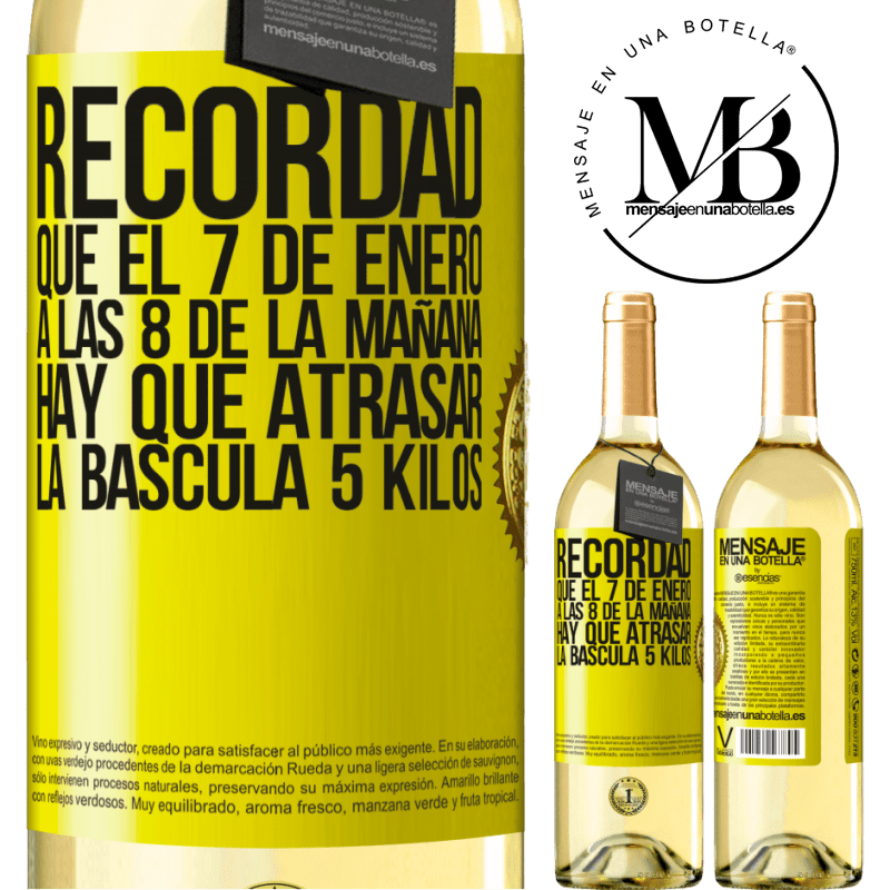 29,95 € Envío gratis | Vino Blanco Edición WHITE Recordad que el 7 de enero a las 8 de la mañana hay que atrasar la báscula 5 Kilos Etiqueta Amarilla. Etiqueta personalizable Vino joven Cosecha 2023 Verdejo