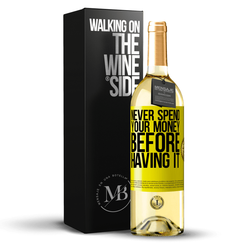 29,95 € Free Shipping | White Wine WHITE Edition Never spend your money before having it Yellow Label. Customizable label Young wine Harvest 2024 Verdejo