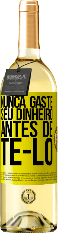 29,95 € | Vinho branco Edição WHITE Nunca gaste seu dinheiro antes de tê-lo Etiqueta Amarela. Etiqueta personalizável Vinho jovem Colheita 2023 Verdejo